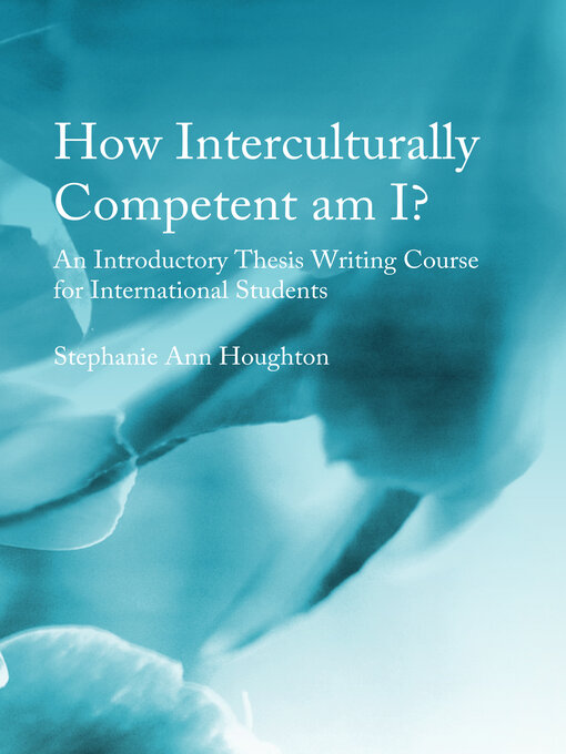 Title details for How Interculturally Competent am I? An Introductory Thesis Writing Course for International Students by Stephanie Ann Houghton - Available